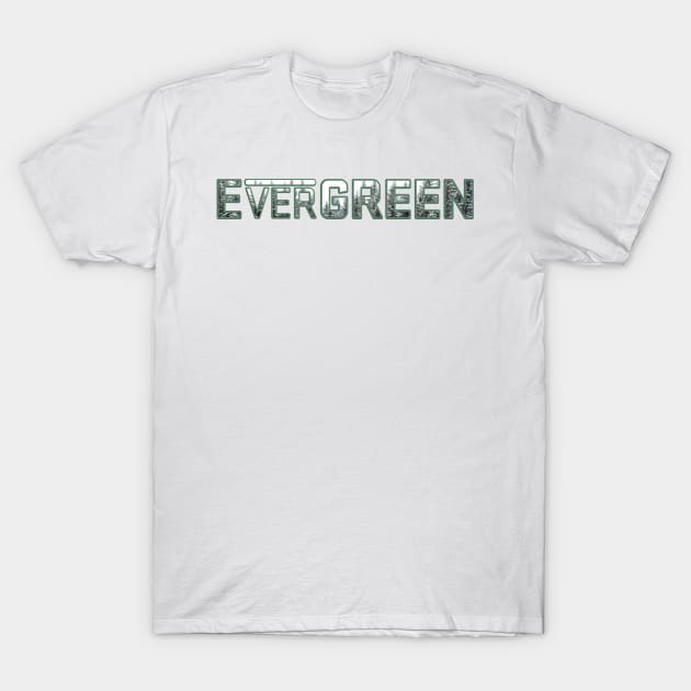 EverGREEN T-Shirt by LikeABith